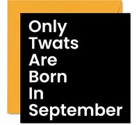 Funny Birthday Cards for Men Women - Born In September - Rude Birthday Cards for Mum Dad Brother Sister Son Daughter Nan Grandad, 145mm Greeting Cards, Joke Humour Bday