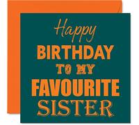 Funny Birthday Cards for Sister - Happy Birthday To My Favourite - Joke Card for Sister from Brother, 145mm Sibling Greeting Cards Gift
