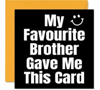 Funny Birthday Cards for Sister - My Favourite Brother - Joke Happy Birthday Card for Sister from Brother, Banter Gifts, 145mm Humour Sibling Bro Sis Greeting Cards Gift