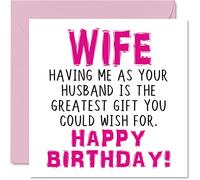 Funny Birthday Cards for Wife - Having Me As Your Husband Greatest Gift Wish - Joke Happy Birthday Card from Husband, Wifey Banter Gift, 145mm Valentines Anniversary Greeting Cards