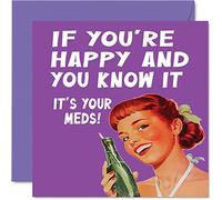 Funny Birthday Cards for Men Women - Happy Meds - Rude Birthday Cards for Mum Dad Brother Sister Son Daughter Nan Grandad, 145mm Greeting Cards, Joke Humour Bday