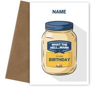 Funny Birthday Cards for Women and Men - What the Hell...Mann - Humorous Bday Card with Jar of Mayonnaise - Joke Birthday Card for Mum Daughter Sister Brother in Law - Single Personalised Cards
