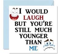 Funny Birthday Cards for Women and Men, Younger Than Me