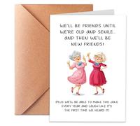 Funny Birthday Cards for Women, Funny Friendship Card for Besties, Cute Birthday Cards for Female Friends and Best Sisters, We Will Always Be Friends Until We Are Old, Blank Inside with Envelope