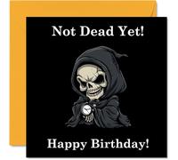 Funny Birthday Cards for Women Men - Not Dead Cartoon Grim Reaper - Rude Happy Birthday Card for Mum Dad Brother Sister Son Daughter Nan Grandad, 145mm Joke Humour Banter Greeting Cards