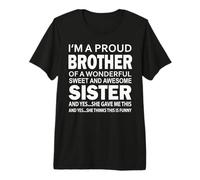 Funny Birthday Gift for Brother from Awesome Sister Present Premium T-Shirt