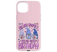 Funny Birthday Gnomes Did You Gnome Its My 40th Birthday Case for iPhone 15 Plus