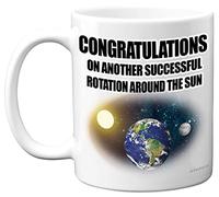 Funny Birthday Mug for Men Women - Earth Rotation - Novelty Birthday Mugs Present Gifts for Colleague Auntie Uncle Brother Sister Son Daughter Mum Dad, 11oz Ceramic Coffee Humour Joke Banter Cup