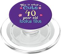Funny Birthday This Is What A Cute 40 Forty Year Old Looks PopSockets PopGrip for MagSafe