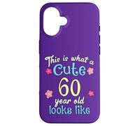 Funny Birthday This Is What A Cute 60 Sixty Year Old Looks Case for iPhone 16