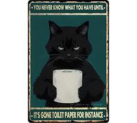 Funny Black Cat Bathroom Decor,You Never Know What You Have Until It's Gone Toilet Paper for Teens Daughter Bathroom Garage Office Easter Day Christmas Decor 8x12 inch