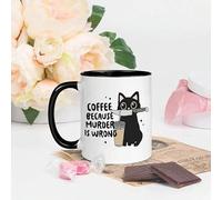 Funny Black Cat Coffee Mug, 'Coffee Because Murder is Wrong', Printed on Both Sides, Vivid Long Lasting Print