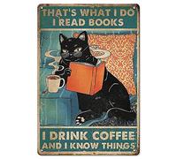 Funny Black Cat Metal Tin Sign - Black Cat Decor That's What I Do I Read Book I Drink Coffee and I Know Things- Vintage Metal Signs for Home Office Cafe Bar Art Wall Decor 30 x 20 cm