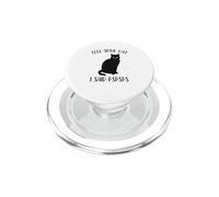 Funny Black Cat Tell Your Cat I Said Pspsps Cat Lovers PopSockets PopGrip for MagSafe