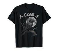 Funny Black Crow F-Caw-F Dark Humor Gothic Meme Halloween T-Shirt