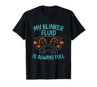 Funny Blinker Fluid Is Always Full Trucker novelty T-Shirt