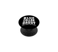 Funny Blue Collar Daddy Dirty Hands Busy Nights Fathers Day PopSockets Adhesive PopGrip