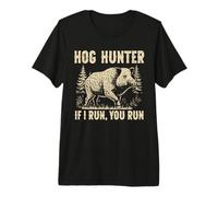 Funny Boar Hunting If i Run You Run Wild Hog Hunter Premium T-Shirt