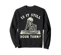 Funny Board Game Skeleton Is It Your Turn Meme Halloween Sweatshirt