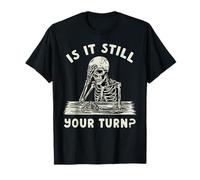Funny Board Game Skeleton is It Your Turn Meme Halloween T-Shirt