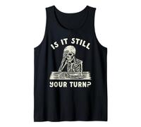 Funny Board Game Skeleton is It Your Turn Meme Halloween Tank Top