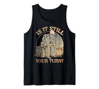 Funny Board Game Skeleton is It Your Turn Meme Halloween Tank Top