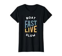 Funny Boating Humor Boat Fast, Live Slow Value Graphic T-Shirt, Women, Black, L