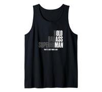 Funny, Bold, Bad-ass Superhuman Old Man Fathers Day Tank Top