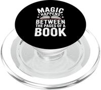Funny Book Apparel - Magic Happens Between Pages Of Books PopSockets PopGrip for MagSafe