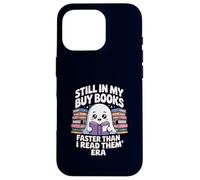 Funny Book Lover Ghost Reading Still In My Buy Books Era Case for iPhone 16 Pro