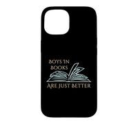 Funny book reading lover Boys In Books Are Just Better Case for iPhone 15