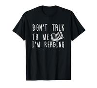 Funny Bookworm T-Shirts For Men, Women & Kids Don't Talk To Me I'm Reading Black T-Shirt S