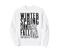 Funny Bored Cat Lover Seasons Don't Care Feline Sarcasm Sweatshirt