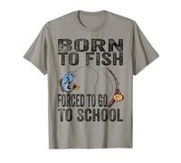 Funny Born To Fish Forced To Go To School Fishing Boy Girls T-Shirt