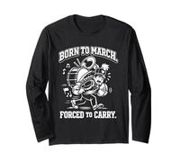 Funny Born to March Forced to Carry Drumline Marching Band Long Sleeve T-Shirt