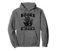 Funny Born To Read Books Forced To Read Emails Reading Lover Pullover Hoodie