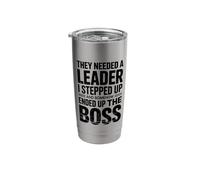 Funny Boss Humor They Needed A Leader I Stepped Up Sarcastic Stainless Steel Insulated Tumbler
