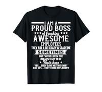 Funny Boss I am a proud boss of freaking awesome employees T-Shirt