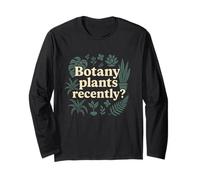 Funny Botany Plants Punny Gardening Plant Gardeners Lovers Long Sleeve T-Shirt