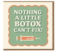 Funny Botox Birthday Card - Nothing a Little Botox Can’t Fix! Humorous Ageing Joke with Syringe Illustration for Friends or Workmates