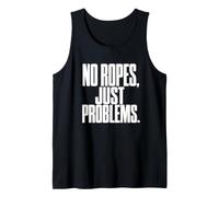 Funny Bouldering No Ropes Just Problems Rock Climbing Tank Top