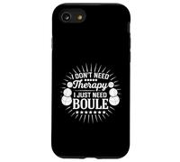 Funny Boule Saying I Just Need Boule Not Therapy Case for iPhone SE (2020) / 7 / 8