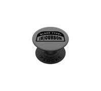 Funny Bourbon Blood Type Whiskey Day Drinkers Drinking Joke PopSockets Adhesive PopGrip