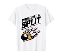 Funny Bowler Who Gives A Split Bowling T-Shirt
