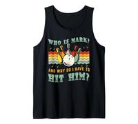Funny Bowling Humor Who is Mark Why Hit Him Bowler Meme Gift Tank Top