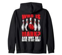 Funny Bowling Humor Who is Mark Why Hit Him Bowler Meme Gift Zip Hoodie