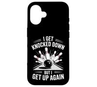 Funny Bowling Saying I Get Knocked Down But Up Again Case for iPhone 16