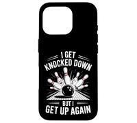 Funny Bowling Saying I Get Knocked Down But Up Again Case for iPhone 16 Pro