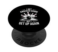 Funny Bowling Saying I Get Knocked Down But Up Again PopSockets Adhesive PopGrip