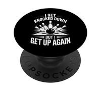 Funny Bowling Saying I Get Knocked Down But Up Again PopSockets Adhesive PopGrip